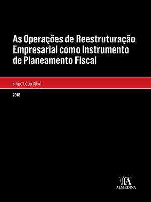 cover image of As Operações de Reestruturação Empresarial como Instrumento de Planeamento Fiscal